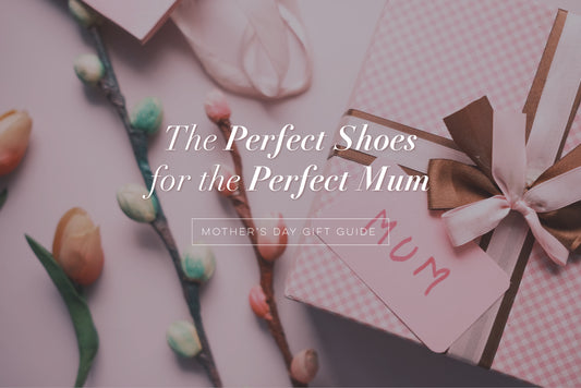 Perfect shoes for the perfect mum